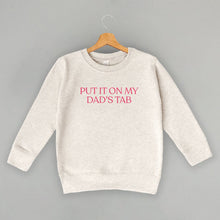 Load image into Gallery viewer, Put It On My Dad's Tab (Kids)
