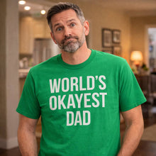 Load image into Gallery viewer, Crazy Dog T-Shirts - World's Okayest Dad Men's T Shirt