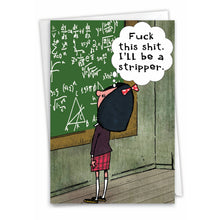 Load image into Gallery viewer, NobleWorks - Birthday Card - I'll be a Stripper