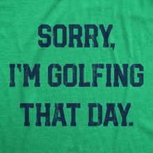 Load image into Gallery viewer, Sorry Im Golfing That Day Men's T Shirt