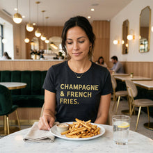 Load image into Gallery viewer, Champagne And French Fries Women's T Shirt