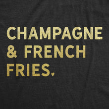 Load image into Gallery viewer, Champagne And French Fries Women's T Shirt