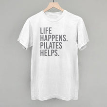Load image into Gallery viewer, Ivy + Cloth - Life Happens Pilates Helps