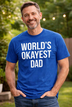 Load image into Gallery viewer, Crazy Dog T-Shirts - World's Okayest Dad Men's T Shirt