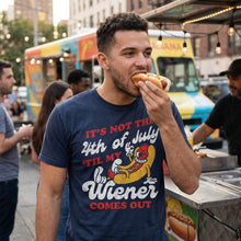 Load image into Gallery viewer, Its Not The Fourth Of July Til My Wiener Comes Out Men's T Shirt