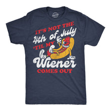Load image into Gallery viewer, Its Not The Fourth Of July Til My Wiener Comes Out Men's T Shirt