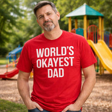 Load image into Gallery viewer, Crazy Dog T-Shirts - World's Okayest Dad Men's T Shirt