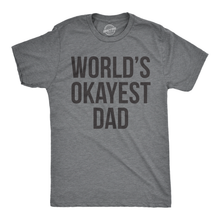 Load image into Gallery viewer, Crazy Dog T-Shirts - World's Okayest Dad Men's T Shirt