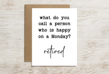 Load image into Gallery viewer, North Star Charm - Funny Retirement Card – Happy on a Monday? Must Be Retired