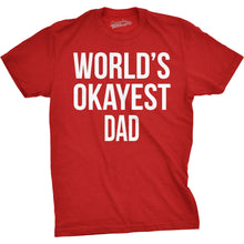 Load image into Gallery viewer, Crazy Dog T-Shirts - World's Okayest Dad Men's T Shirt